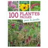 100 plantes faciles pour le jardin. Editions Artemis