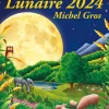 Calendrier lunaire 2024 de Michel Gros - 130 pages