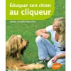 Eduquer son Chien au Cliqueur 64 pages Éditions Eugen ULMER