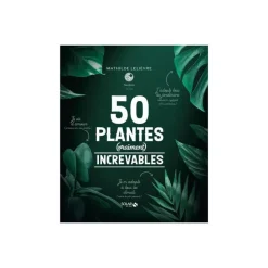Le livre " 50 plantes (vraiment) increvables " aux Éditions Solar