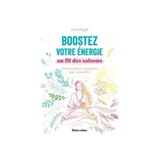 Le livre " Boostez votre énergie " aux Éditions Rustica