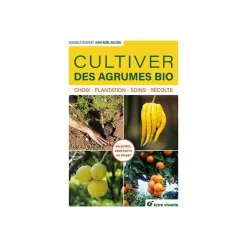 Le livre " Cultiver des agrumes bio " aux Éditions Terre vivante