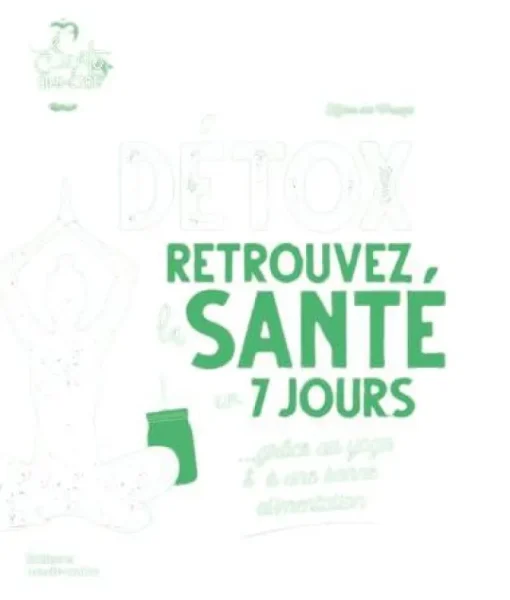 Le livre " Détox, retrouvez la santé en 7 jours " aux Éditions Marie Claire