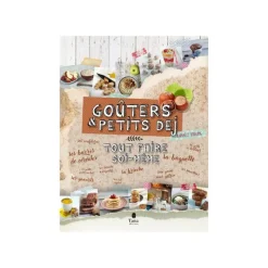 Le livre " Gouter et petit-dejeuner : tout faire soi-meme " aux Éditions Editions Tana