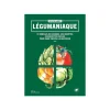 Le livre " Legumaniaque " aux Éditions La martiniere