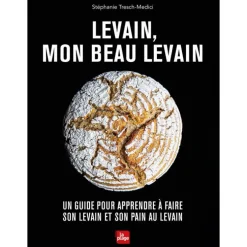 Le livre " Levain, mon beau levain " aux Éditions La plage