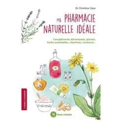 Le livre " Ma pharmacie idéale " aux Éditions Terre vivante