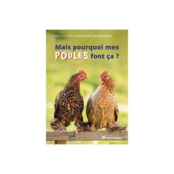 Le livre " Pourquoi mes poules font-elles ce qu'elles font ? " aux Éditions Terre vivante
