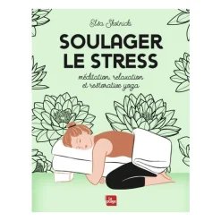 Le livre " Soulager le stress avec le yoga " aux Éditions La plage