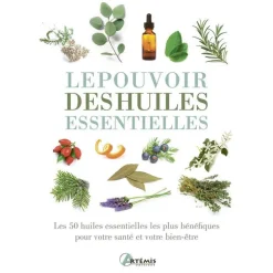 Le pouvoir des huiles essentielles aux éditions Artemis