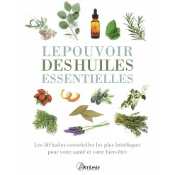 Le pouvoir des huiles essentielles aux éditions Artemis