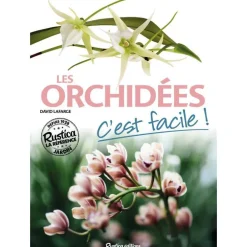 Les orchidées c'est facile ! aux éditions Rustica