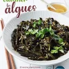 Livre " Cuisiner les algues " aux Éditions Marie Claire