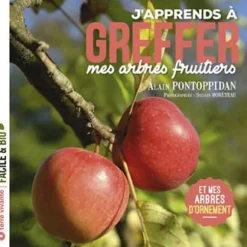Livre "J'apprends à greffer mes arbres fruitiers" Éditions Terre Vivante