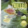 Livre "J'apprends à tailler mes arbres" Éditions Terre Vivante