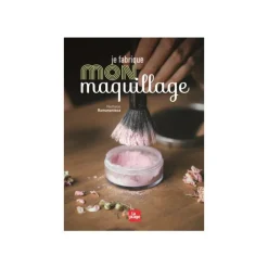 Livre Je fabrique mon maquillage aux Éditions La plage - 72 pages