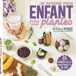 Livre "Je soigne mon enfant grâce aux plantes" Éditions Terre Vivante