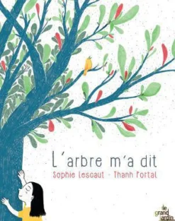 Livre "L'arbre m'a dit" aux Éditions Le Grand Jardin