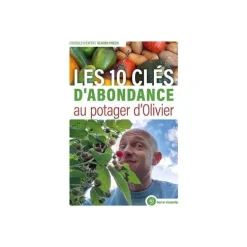 Livre "Les 10 clés d'abondance au potager d'Olivier" aux Éditions Terre vivante