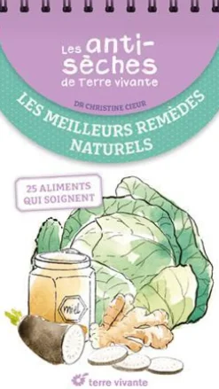 Livre "Les antisèches : les meilleurs remèdes naturels" Éditions Terre Vivante