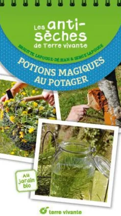 Livre "Les antisèches : potions magiques au potager" Éditions Terre Vivante