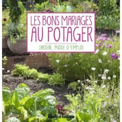 Livre "Les bons mariages au potager" aux Éditions Rustica