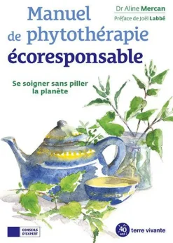 Livre "Manuel de phytothérapie écoresponsable" Éditions Terre Vivante