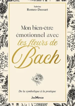 Livre Mon bien-être émotionnel avec les fleurs de Bach aux Éditions Jouvence - 240 pages