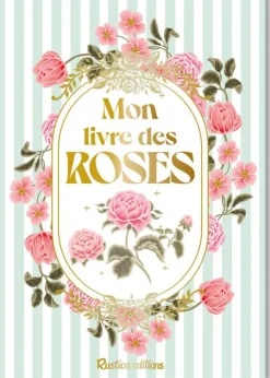 Livre "Mon livre des roses" Éditions Rustica