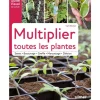 Livre Multiplier toutes les plantes - Guide visuel de culture Éds Ulmer - 120 pages