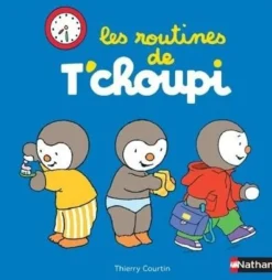 Livre pour enfants Les routines de t'choupi Collection éditions Nathan