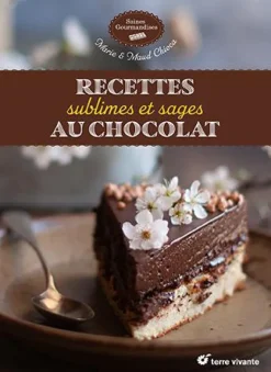 Livre Recettes sublimes et sages au chocolat aux Éditions Terre Vivante - 128 pages