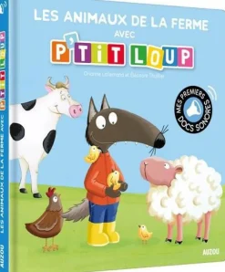 Livre sonore "Les animaux de la ferme avec P’tit Loup" aux Éditions Auzou