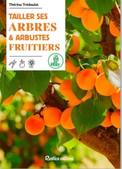 Livre "Tailler ses arbres et arbustes fruitiers" Éditions Rustica