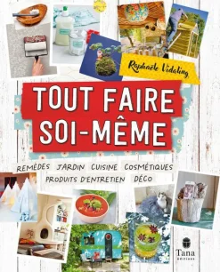Livre Tout faire soi-même de Raphaëlle Vidaling - Tana Éditions - 72 pages
