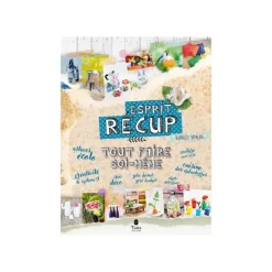 Livre Tout faire soi-même "Esprit récup", Ed TANA