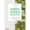 Plantes sauvages médicinales. Editions Ulmer