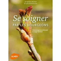 Se Soigner par les Bourgeons. Précis de Gemmothérapie à Usage Familial 144 pages Éditions Eugen ULMER